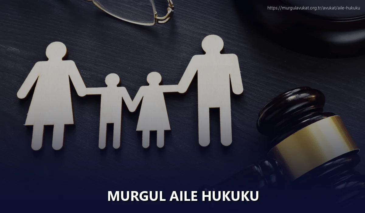 Murgul Aile Hukuku