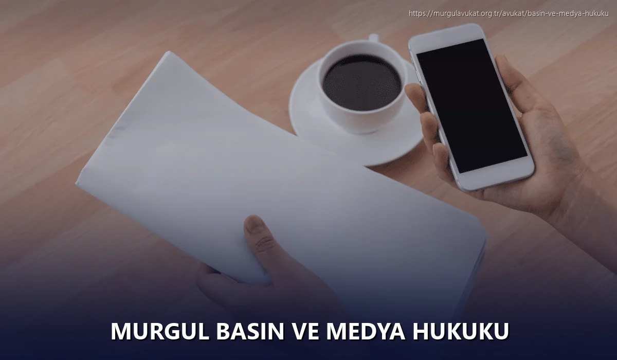 Murgul Basın ve Medya Hukuku