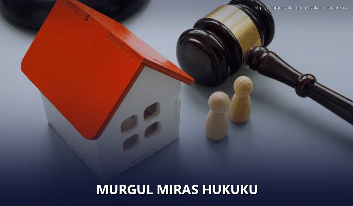 Murgul Miras Hukuku