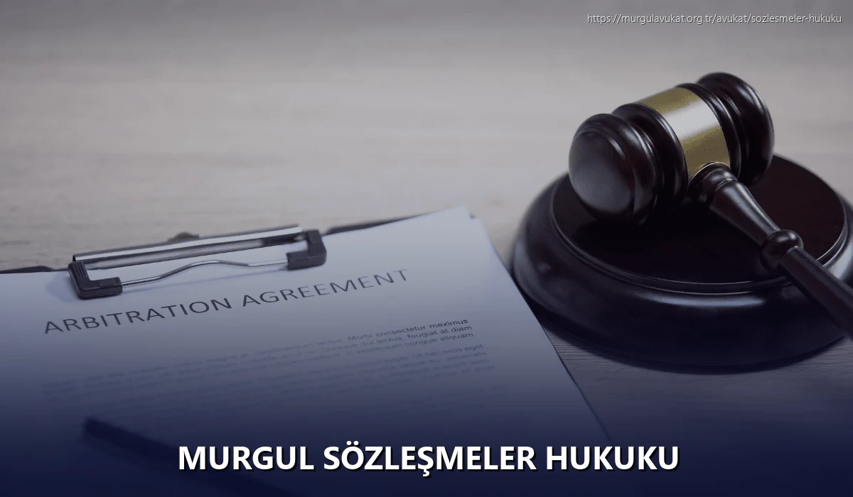 Murgul Sözleşmeler Hukuku
