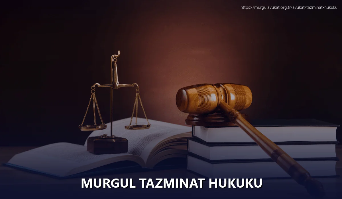 Murgul Tazminat Hukuku