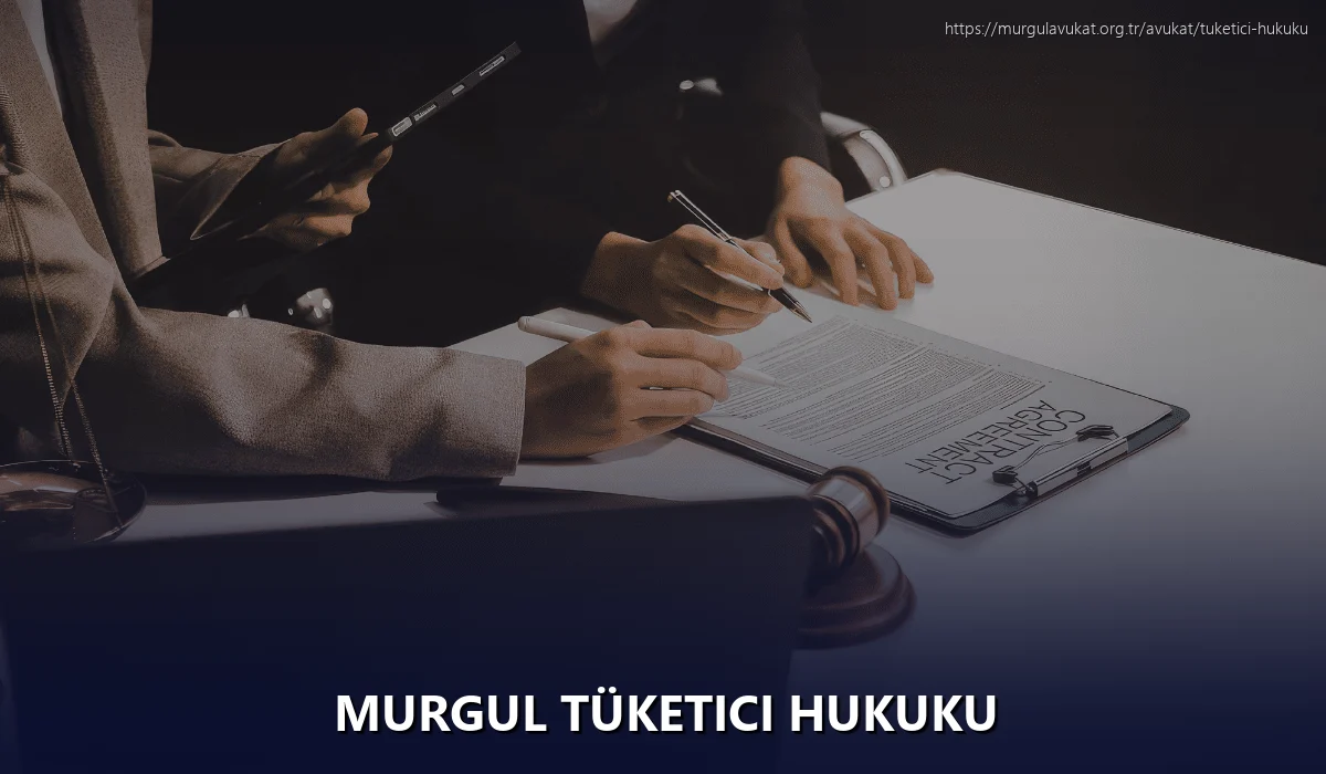 Murgul Tüketici Hukuku